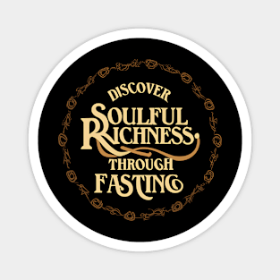 Discover soulful richness through fasting Magnet